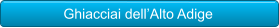Ghiacciai dell’Alto Adige